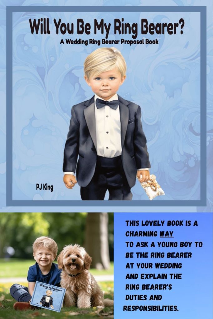 Will You Be My Ring Bearer? 
Book by PJ King